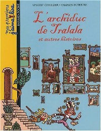 Livrenpoche : L'archiduc de Tralala et autres histoires - Vincent Cuvelier - Livre