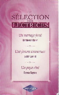 Livrenpoche : Un mariage forcé / Une femme amoureuse / Un papa rêvé - Donna Clayton, Judith Arnold, Kathleen O'Brien - Livre