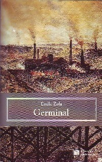 Germinal - Emile Zola -  Classiques universels - Livre