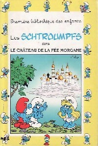 Livrenpoche : Les schtroumpfs dans le chateau de la fée Morgane - Peyo - Livre