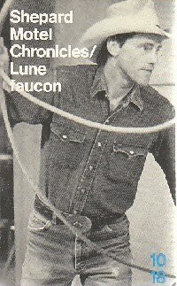 Livrenpoche : Motel chronicles / Lune faucon - Sam Shepard - Livre