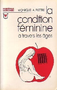 La condition féminine à travers les âges - A.Monique Piettre - Livre