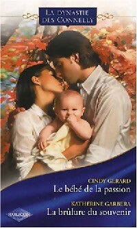 Livrenpoche : Le bébé de la passion / La brûlure du souvenir - Cindy Gerard, Katherine Garbera - Livre