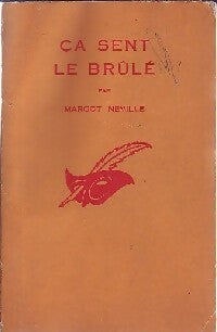 Ca sent le brûlé - Margot Neville - Livre