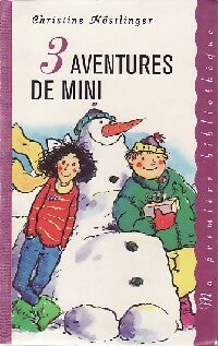 Trois aventures de Mini - Christine Nöstlinger -  Ma Première Bibliothèque - Livre