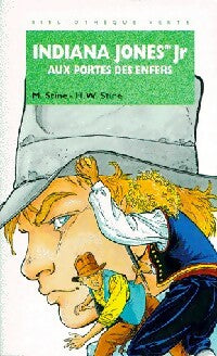 Livrenpoche : Indiana Jones Jr aux portes des enfers - Megan Stine, H. William Stine - Livre