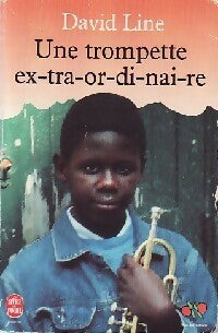 Livrenpoche : Une trompette ex-tra-or-di-nai-re - David Line - Livre