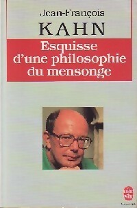 Esquisse d'une philosophie du mensonge - Jean-François Kahn -  Le Livre de Poche - Livre