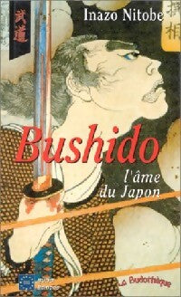 Livrenpoche : Bushido, l'âme du Japon - Inazo Nitobe - Livre