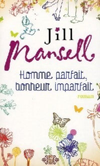Livrenpoche : Homme parfait, bonheur imparfait - Jill Mansell - Livre
