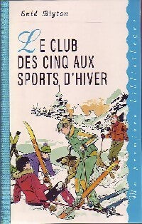 Livrenpoche : Le Club des Cinq aux sports d'hiver - Collectif, Enid Blyton - Livre