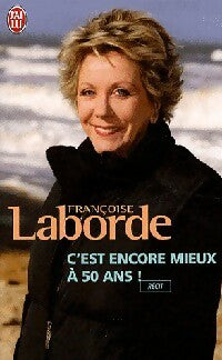Livrenpoche : C'est encore mieux à cinquante ans - Françoise Laborde - Livre
