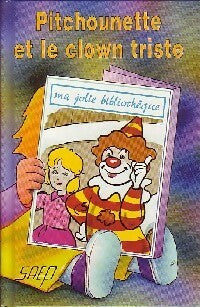 Livrenpoche : Pitchounette et le clown triste - Jean-François Radiguet - Livre