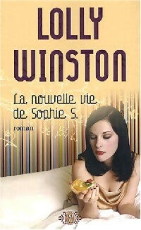 La nouvelle vie de Sophie S. - Lolly Winston -  J'ai Lu - Livre