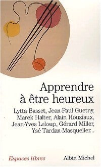Livrenpoche : Apprendre à être heureux - Collectif - Livre
