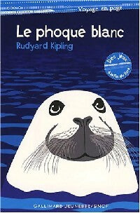 Le phoque blanc - Rudyard Kipling -  Voyage en page - Livre