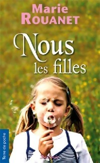 Livrenpoche : Nous les filles - Marie Rouanet - Livre