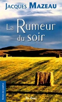 Livrenpoche : La rumeur du soir - Jacques Mazeau - Livre