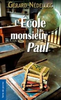 Livrenpoche : L'école de Monsieur Paul - Gérard Nédellec - Livre