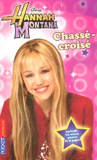 Hannah Montana Tome III : Chassé croisé - Laurie McElroy -  Pocket jeunesse - Livre