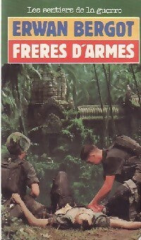 Livrenpoche : Les sentiers de la guerre : Frères d'armes - Erwan Bergot - Livre