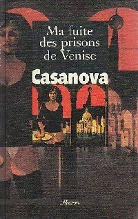 Livrenpoche : Ma fuite des prisons de Venise - Giovanni Giacomo Casanova - Livre