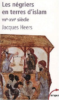 Livrenpoche : Les négriers en terre d'islam - Jacques Heers - Livre