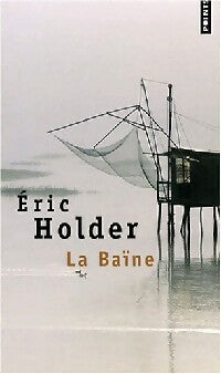 Livrenpoche : La baïne - Eric Holder - Livre