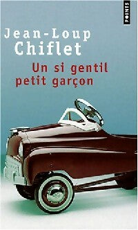 Livrenpoche : Un si gentil petit garçon - Jean-Loup Chiflet - Livre