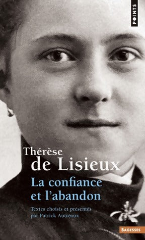 Livrenpoche : Thérèse de Lisieux. La confiance et l'abandon - Patrick Autréaux - Livre