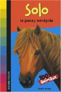 Livrenpoche : Solo, le poney intrépide - Jenny Dale - Livre