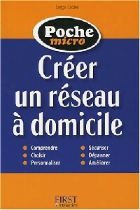 Livrenpoche : Créer un réseau à domicile - Serge Escalé - Livre