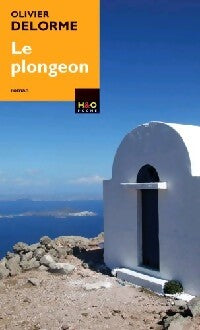 Le plongeon - Olivier Delorme - Livre
