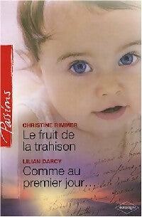 Livrenpoche : Le fruit de la trahison / Comme au premier jour... - Lilian Darcy, Christine Rimmer - Livre