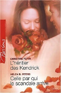 Livrenpoche : L'héritier des Kendrick / Celle par qui le scandale arrive - Christine Flynn, Helen R. Meyers - Livre