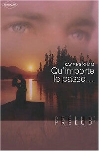 Livrenpoche : Qu'importe le passé - Kay Stockham - Livre