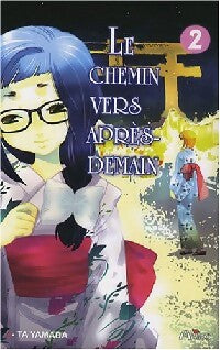 Livrenpoche : Le chemin vers après demain Tome II - J-Ta Yamada - Livre