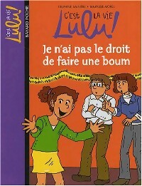 Livrenpoche : Je n'ai pas le droit de faire une boum - Delphine Saulière - Livre