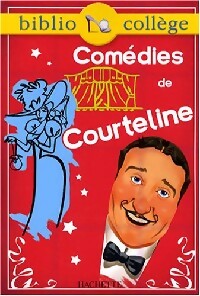 Comédies - Georges Courteline -  BiblioCollège - Livre