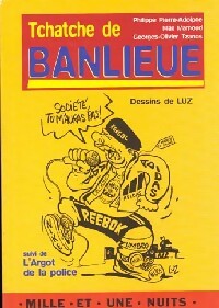 Livrenpoche : Tchatche de la banlieu / L'argot de la police - Philippe Pierre-Adolphe, Max Mamoud, Georges-Olivier Tzanos - Livre