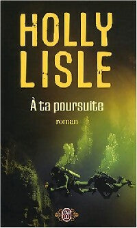 Livrenpoche : A ta poursuite - Holly Lisle - Livre