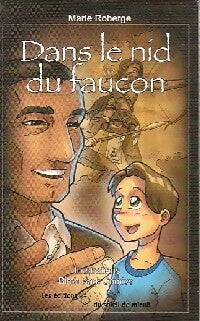 Livrenpoche : Dans le nid du faucon - Marie Roberge - Livre