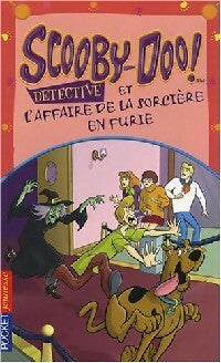 Scooby-doo et l'affaire de la sorcière en furie - James Gesley - Livre