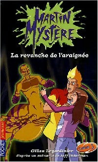 Livrenpoche : Martin Mystère Tome IX : La revanche de l'araignée - Gilles Legardinier - Livre