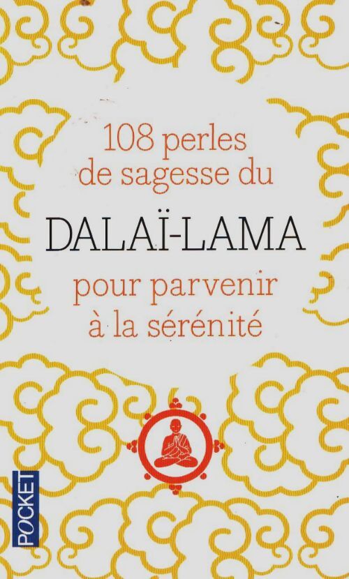 Livrenpoche : 108 perles de sagesse du Dalaï-Lama pour parvenir à la sérénité - Dalaï-Lama - Livre