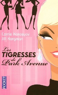Les tigresses de Park Avenue - Carrie Karasyov -  Pocket - Livre