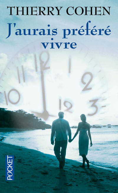 Livrenpoche : J'aurais préféré vivre - Thierry Cohen - Livre