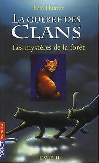 La guerre des clans Tome III : Les mystères de la forêt - Erin Hunter - Livre