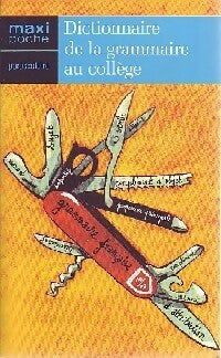 Livrenpoche : Dictionnaire de la grammaire au collège - Inconnu - Livre