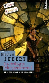 Livrenpoche : La trilogie Morgenstern Tome I : Le quadrille des assassins - Hervé Jubert - Livre
